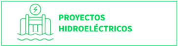 Botón Proyectos Hidroélectricos